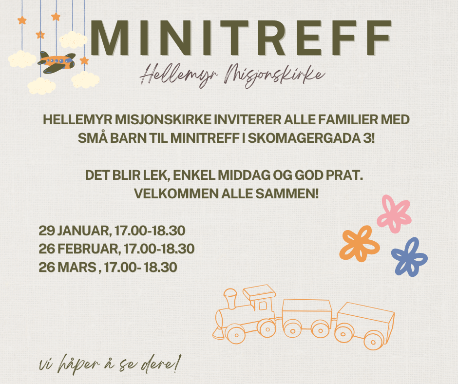 Vi starter Minitreff denne våren i Skomagergada 3, for alle familier med små barn. Velkommen! 